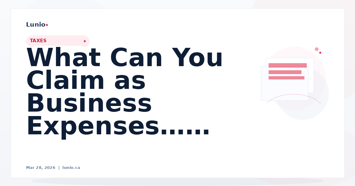 What Can You Claim as Business Expenses in Canada?